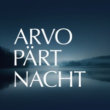 Arvo-Pärt-Nacht mit Vox Clamantis 20.03.2027 Philharmonie Berlin